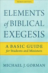 Book cover of Elements of Biblical Exegesis (3rd ed.) by Unknown