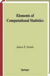 Book cover of Elements of Computational Statistics by James E. Gentle