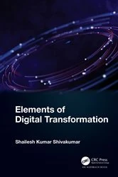 Book cover of Elements of Digital Transformation by Shailesh Kumar Shivakumar