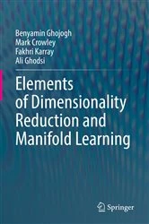 Book cover of Elements of Dimensionality Reduction and Manifold Learning by Benyamin Ghojogh