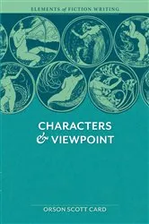 Book cover of Elements of Fiction Writing - Characters & Viewpoint by Orson Scott Card