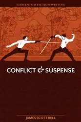 Book cover of Elements of Fiction Writing - Conflict and Suspense by James Scott Bell
