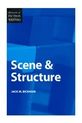 Book cover of Elements of Fiction Writing - Scene & Structure by Jack Bickham