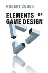 Book cover of Elements of Game Design by Robert Zubek