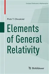 Book cover of Elements of General Relativity by Piotr T. Chruściel