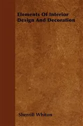 Book cover of Elements Of Interior Design And Decoration by Sherrill Whiton