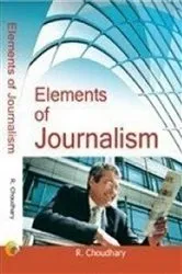 Book cover of Elements Of Journalism by R. Choudhary