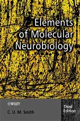 Book cover of Elements of Molecular Neurobiology (3rd ed.) by C. U. M. Smith