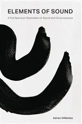 Book cover of Elements of Sound by Adrian DiMatteo
