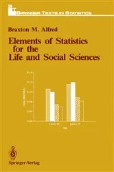 Book cover of Elements of Statistics for the Life and Social Sciences by Braxton M. Alfred