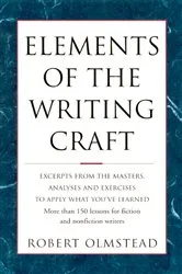 Book cover of Elements of The Writing Craft by Olmstead Robert