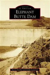 Book cover of Elephant Butte Dam by Sherry Fletcher