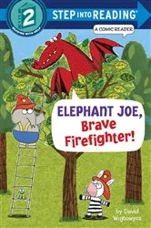 Book cover of Elephant Joe, Brave Firefighter! (Step into Reading Comic Reader) by David Wojtowycz