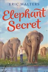 Book cover of Elephant Secret by Eric Walters