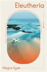 Book cover of Eleutheria by Allegra Hyde
