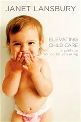 Book cover of Elevating Child Care by Janet Lansbury
