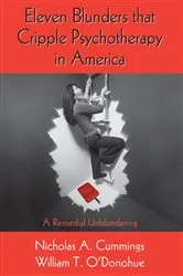 Book cover of Eleven Blunders that Cripple Psychotherapy in America by Nicholas A. Cummings