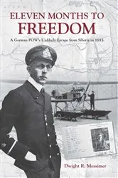 Book cover of Eleven Months to Freedom by Dwight R Messimer