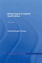 Book cover of Eleven Years in Central South Africa by Thomas Morgan Thomas