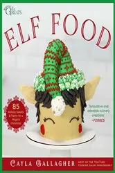 Book cover of Elf Food by Cayla Gallagher