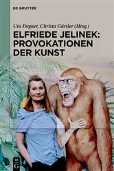 Book cover of Elfriede Jelinek: Provokationen der Kunst by Uta Degner