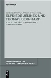 Book cover of Elfriede Jelinek und Thomas Bernhard by Bastian Reinert