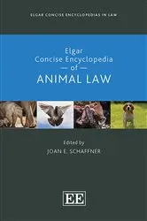 Book cover of Elgar Concise Encyclopedia of Animal Law by Joan E. Schaffner