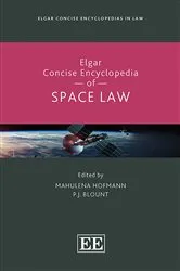 Book cover of Elgar Concise Encyclopedia of Space Law by Mahulena Hofmann