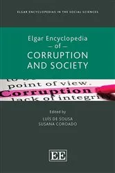 Book cover of Elgar Encyclopedia of Corruption and Society by Luís de Sousa