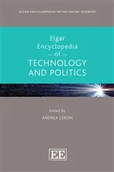 Book cover of Elgar Encyclopedia of Technology and Politics by Andrea Ceron