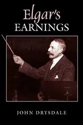 Book cover of Elgar's Earnings by John Drysdale