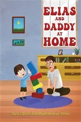 Book cover of Elias and Daddy At Home by Sara Cibralic
