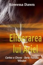 Book cover of Eliberarea lui Ariel by Rowena Dawn