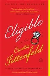 Book cover of Eligible by Curtis Sittenfeld