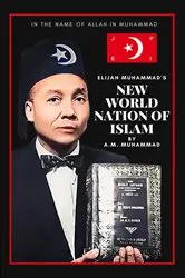 Book cover of Elijah Muhammad's New World Nation of Islam by A.M. MUHAMMAD