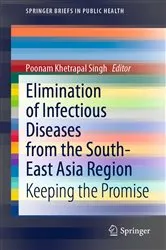 Book cover of Elimination of Infectious Diseases from the South-East Asia Region by Poonam Khetrapal Singh