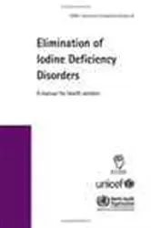 Book cover of Elimination of Iodine Deficiency Disorders by World Health Organization