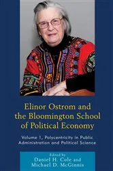 Book cover of Elinor Ostrom and the Bloomington School of Political Economy by Daniel H. Cole