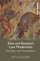 Book cover of Eliot and Beckett’s Low Modernism by Rick de Villiers