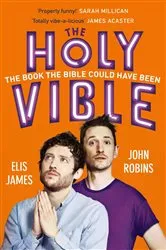 Book cover of Elis and John Present the Holy Vible by Elis James