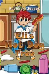 Book cover of Eli’s Hot Dog Tree by Rebekah Jacobs
