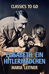 Book cover of Elisabeth, ein Hitlermädchen by Unknown