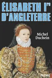 Book cover of Elisabeth Ire d'Angleterre by Michel Duchein