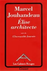 Book cover of Elise architecte suivi de l'incroyable journée by Unknown