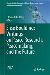 Book cover of Elise Boulding: Writings on Peace Research, Peacemaking, and the Future by J. Russell Boulding