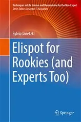 Book cover of Elispot for Rookies (and Experts Too) by Sylvia Janetzki