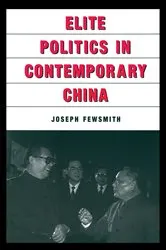 Book cover of Elite Politics in Contemporary China by Joseph Fewsmith