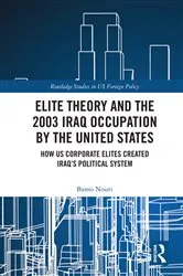 Book cover of Elite Theory and the 2003 Iraq Occupation by the United States by Bamo Nouri