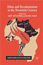 Book cover of Elites and Decolonization in the Twentieth Century by Jost Dülffer