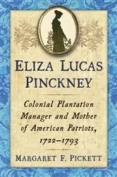 Book cover of Eliza Lucas Pinckney by Margaret F. Pickett